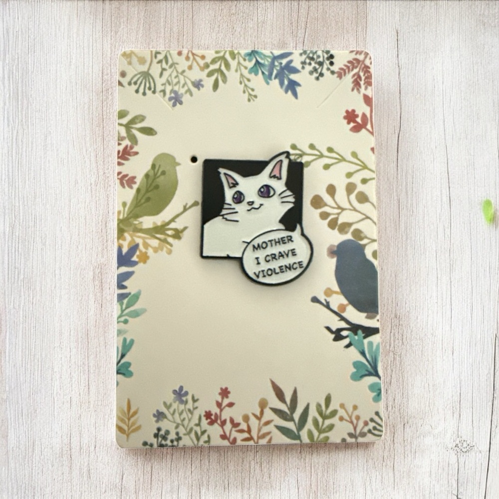 New! White Cat Enamel Pin "Mother Craves Violence" Black Alloy Metal Badge